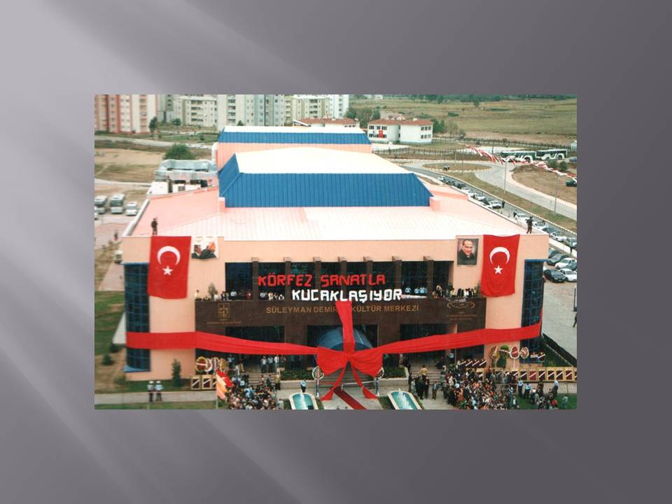 SÜLEYMAN DEMİREL KÜLTÜR MERKEZİ Kocaeli